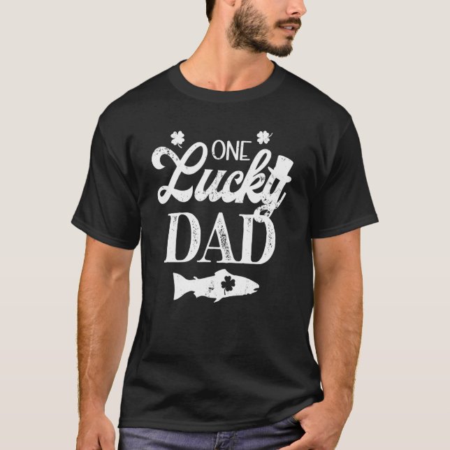 One Lucky Dad Trout Fly Fishing River Lake St. Pat T-Shirt (Front)