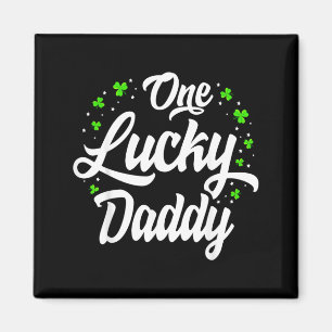 One Lucky Daddy Shirt St Patricks Day Irish Mens Magnet