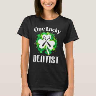 One Lucky Dentist Funny St Patrick's Day Dental 1 T-Shirt