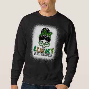 One Lucky Dialysis Nurse Bleached Messy Bun St Pat Sweatshirt