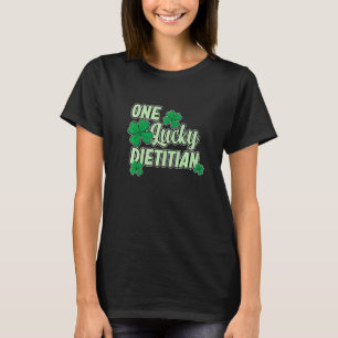 One Lucky Dietitian Nutritionist Dietary Diet Gra T-Shirt