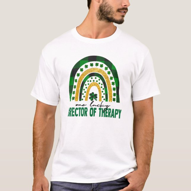 One Lucky Director Of Therapy Rainbow St Patricks T-Shirt (Front)