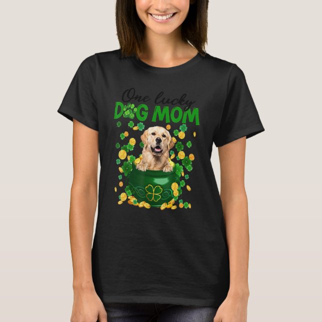 One Lucky Dog Mom Funny Golden Retriever Mom St Pa T-Shirt (Front)