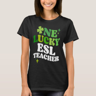 One Lucky ESL Teacher Irish C St Patrick's Day T-Shirt