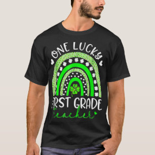 One Lucky First Grade Teacher Happy St Patrick's D T-Shirt