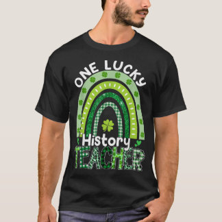One Lucky History Teacher St Patrick's Day Teacher T-Shirt
