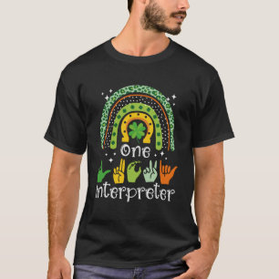 One Lucky Interpreter ASL Sign Language Deaf St Pa T-Shirt