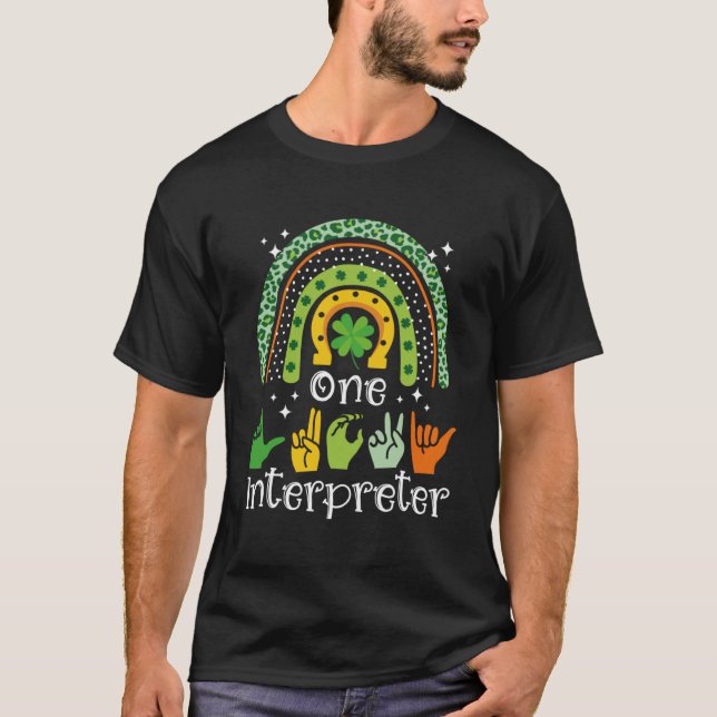 One Lucky Interpreter ASL Sign Language Deaf St Pa T-Shirt (Front)