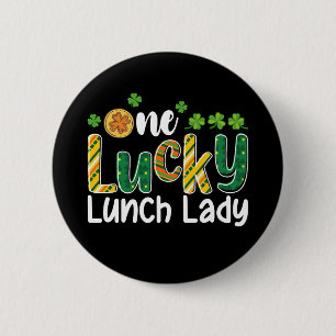 One Lucky Lunch Lady School St Patrick's Day 6 Cm Round Badge
