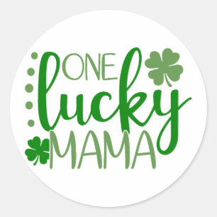 One Lucky Mama ☘️ Classic Round Sticker