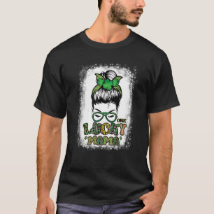 One Lucky Mama Cute Messy Bun Saint Patrick S Day T-Shirt