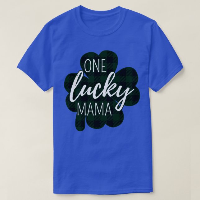One Lucky Mama I St Patricks Day T-Shirt (Design Front)