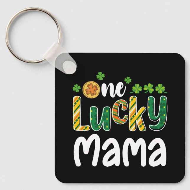 One Lucky Mama Matching Family St Patrick's Day Key Ring (Front)