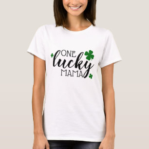 One Lucky Mama Shamrock Clover St Patrick's Day T-Shirt