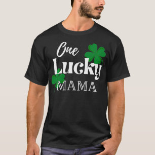 One Lucky Mama St Patrick's Day Green Clover Shamr T-Shirt