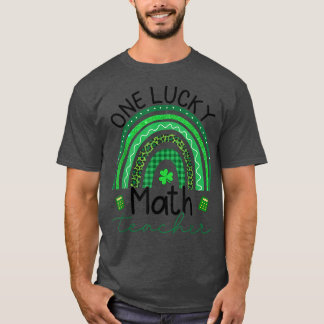 One Lucky Math Teacher St Patrick's Day Teacher Ra T-Shirt