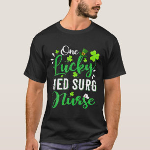 One Lucky Med Surg Nurse Shamrock Stethoscope Patr T-Shirt