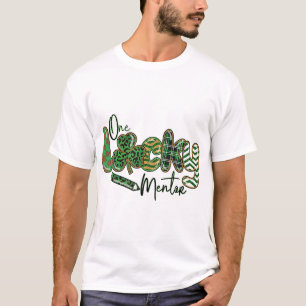 One Lucky Mentor Happy St Patricks Day Shamrock Me T-Shirt