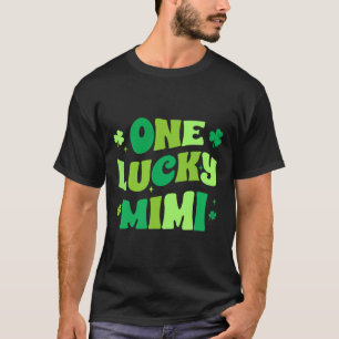 One Lucky Mimi St Patrick's Day Green Shamrock Iri T-Shirt