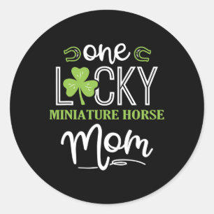One Lucky Miniature Horse Horse Mum Irish Horsebac Classic Round Sticker
