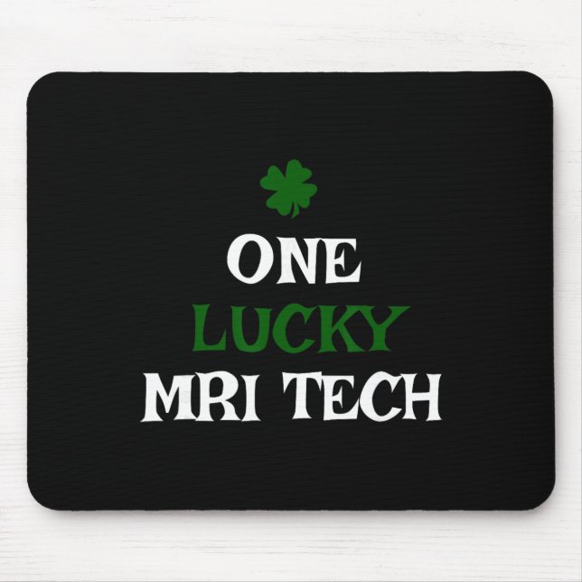 One Lucky Mri Tech St. Patrick's Day Funny Irish  Mouse Pad (Front)