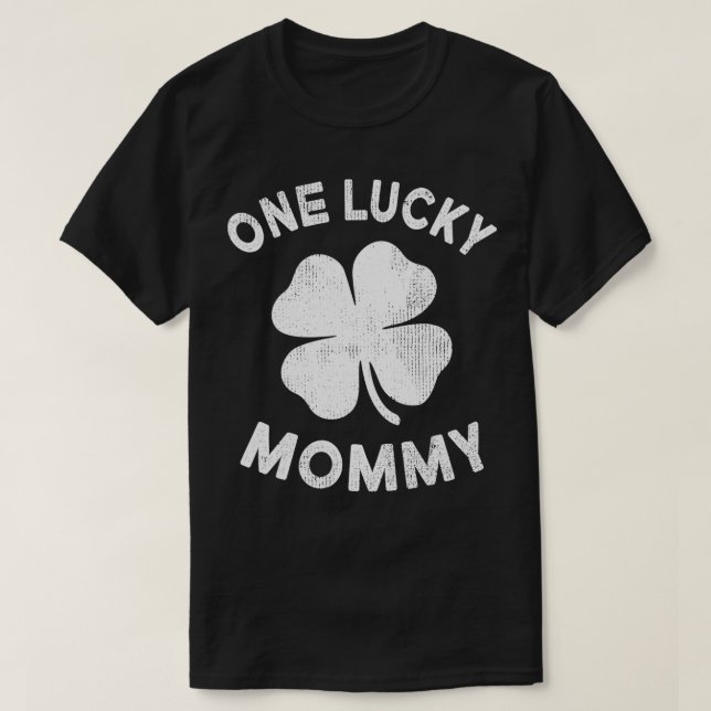 One Lucky Mum St Patricks Day Green Shamrock Leaf  T-Shirt (Design Front)