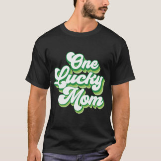 One Lucky Mum St Patrick'S Day T-Shirt