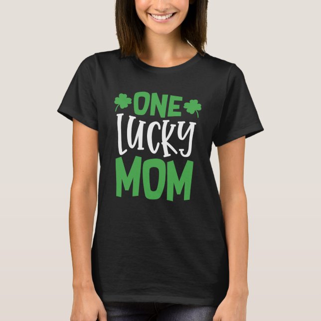 One Lucky Mum T-Shirt (Front)