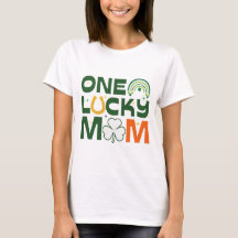 One Lucky Mum T-shirt, Saint Patrick's day Gift