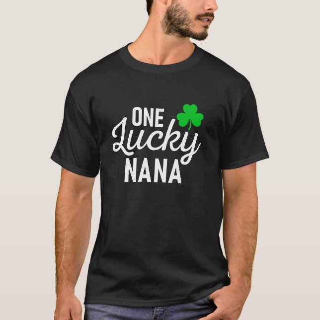 One Lucky Nana Irish Family Nana St Patrick s Day  T-Shirt (Front)