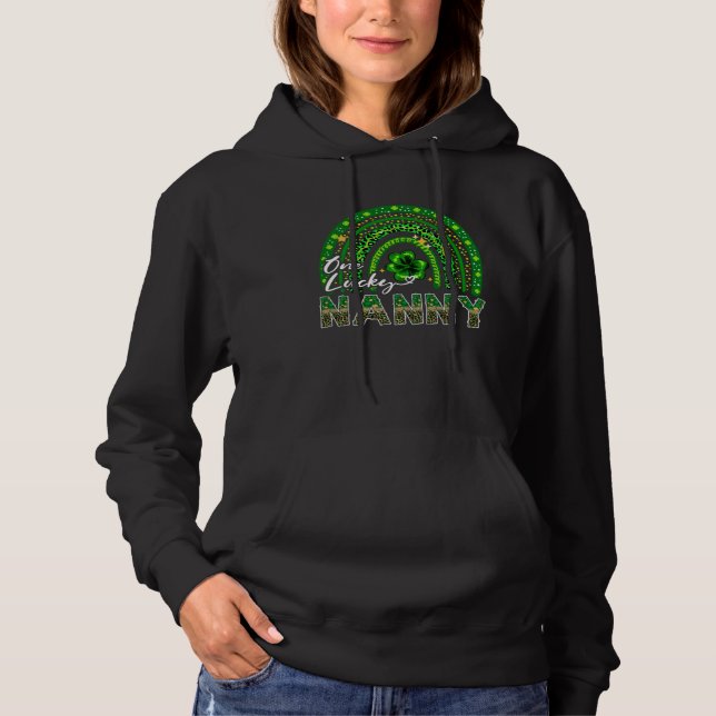 One Lucky Nanny  Shamrock Rainbow St Patrick s Day Hoodie (Front)