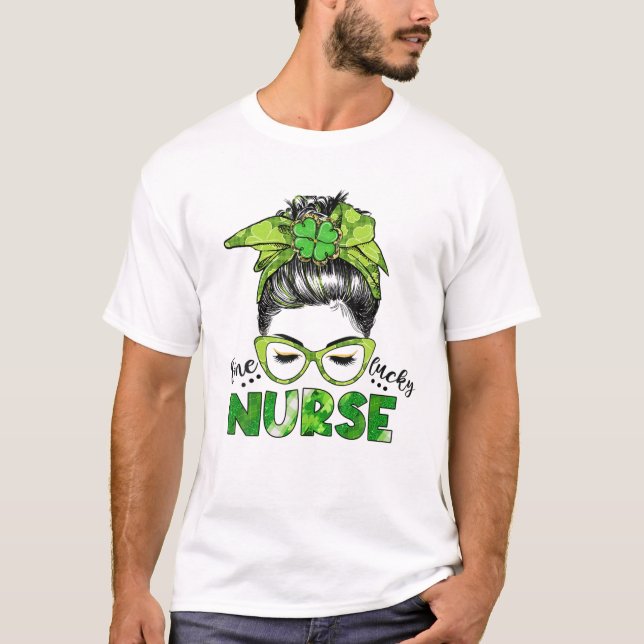 One Lucky Nurse Messy Bun Happy St Patrick's Day T-Shirt (Front)