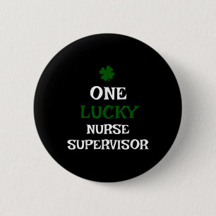 One Lucky Nurse Supervisor St. Patrick's Day Funny 6 Cm Round Badge