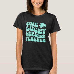 One Lucky Nursery Teacher St Patrick's Day Teacher T-Shirt