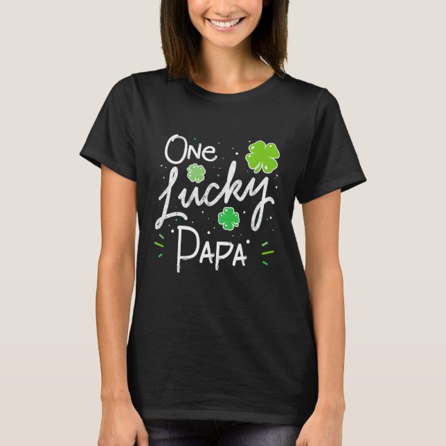 One Lucky Papa Father's Day St Patrick's T-Shirt (Front)