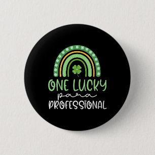 One Lucky Paraprofessional Funny St. Patrick's Day 6 Cm Round Badge