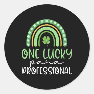 One Lucky Paraprofessional Funny St. Patrick's Day Classic Round Sticker