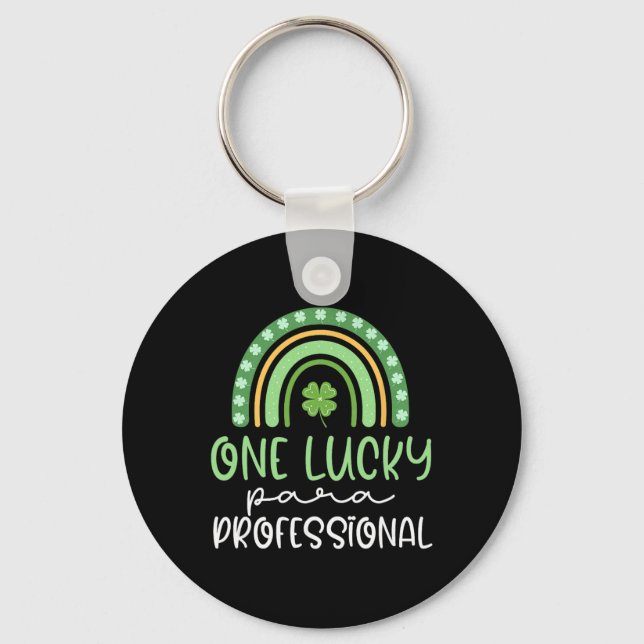 One Lucky Paraprofessional Funny St. Patrick's Day Key Ring (Front)