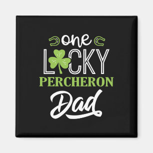 One Lucky Percheron Horse Dad Irish Horseback Ridi Magnet