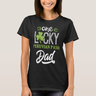 One Lucky PERUVIAN PASO Horse Dad Irish Horseback T-Shirt