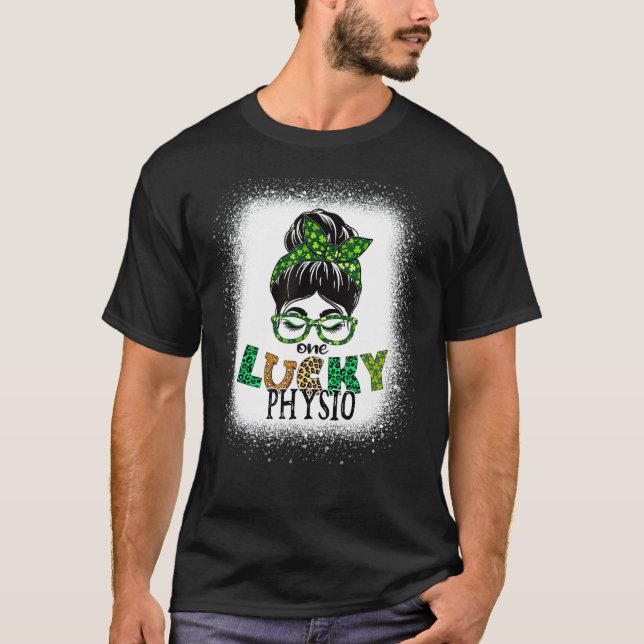 One Lucky Physio Bleached Messy Bun St Patricks Da T-Shirt (Front)
