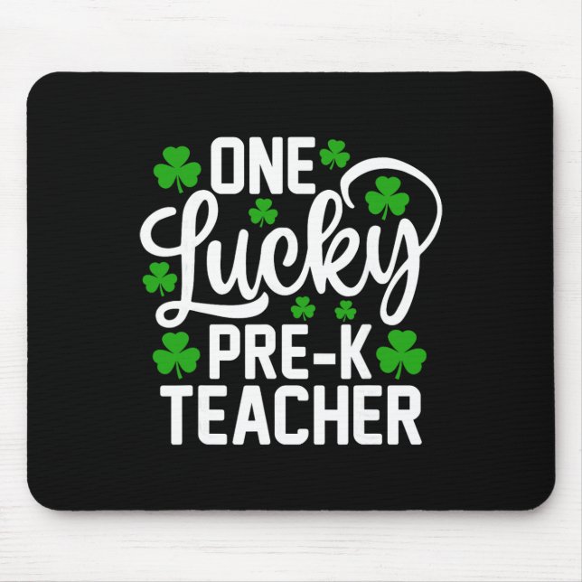 One Lucky Pre-k Teacher Funny St Patrick's Day Sha Mouse Pad (Front)