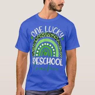 One Lucky Preschool Teacher Leopard Rainbow St Pat T-Shirt