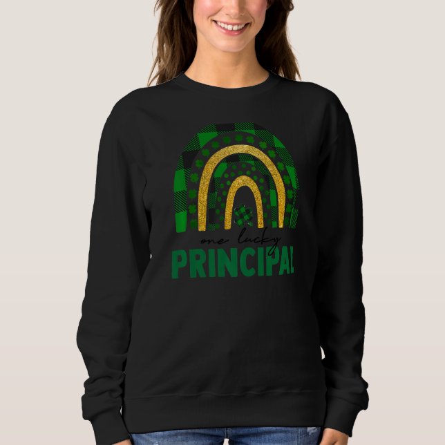 One Lucky Principal Rainbow St Patricks Day Shamro Sweatshirt (Front)