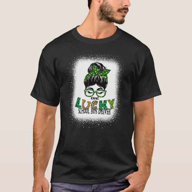 One Lucky School Bus Driver Bleached St Patricks D T-Shirt (Front)