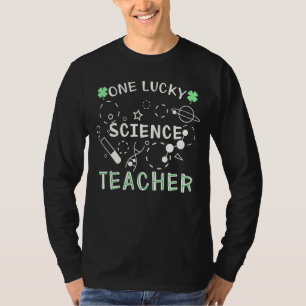 One Lucky Science Teacher Funny St Patrick's Day T T-Shirt