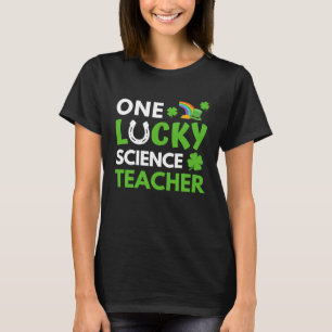 One Lucky Science Teacher  St Patricks Day Science T-Shirt