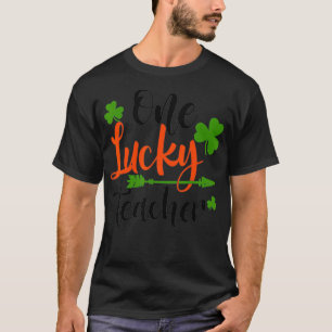 One Lucky Shamrock Teacher Funny St Patricku2019s  T-Shirt