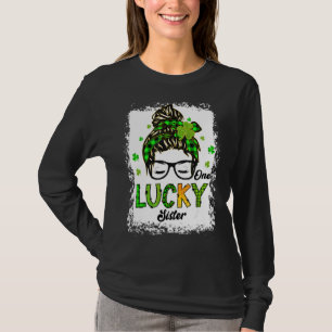 One Lucky Sister Messy Bun Hair Bleached Saint Pat T-Shirt