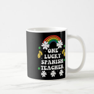 One Lucky Spanish Teacher Cute St Patricks Day Sha Coffee Mug